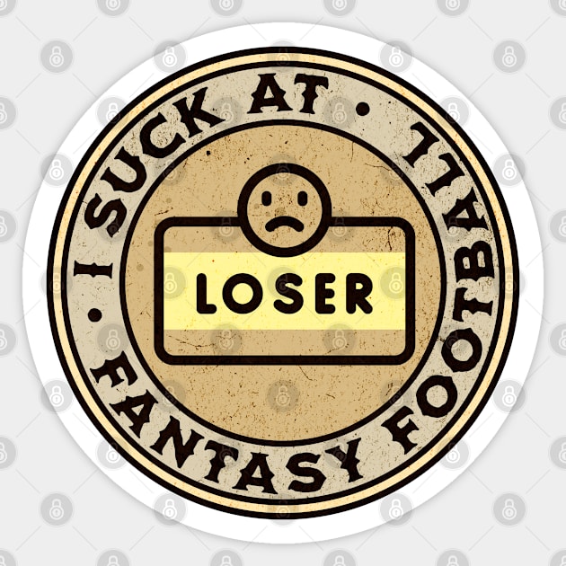 I Suck At Fantasy Football Sticker by ShirtCraftsandMore